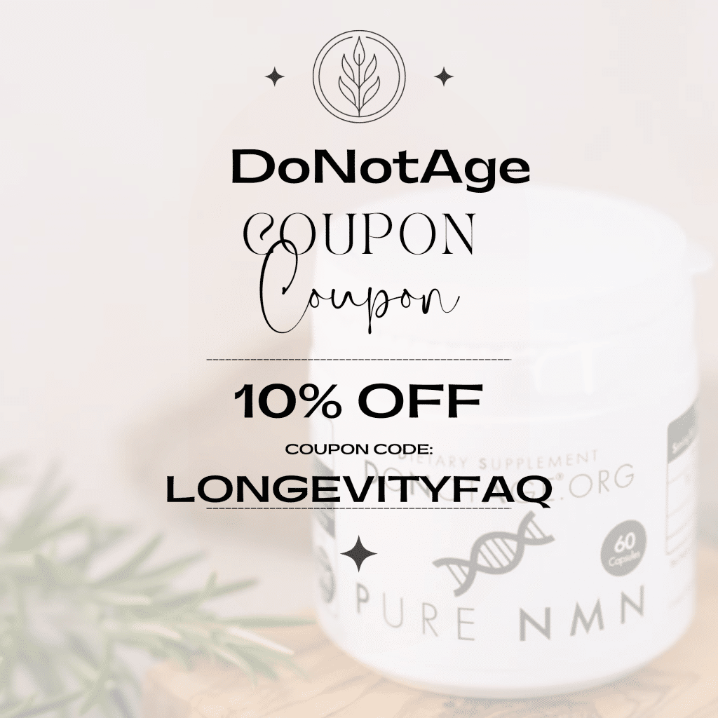 The Coupon Code for DoNotAge offering readers 10% off all products at their website, the code is LONGEVITYFAQ